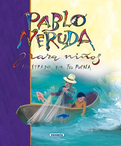 Pablo Neruda para niños (Poesía Para Niños) von SUSAETA